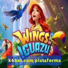 k6bet.com plataforma